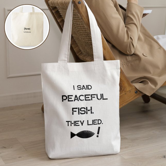 Bolsa Tote I Said Peaceful Fish They Lied - Minimalist Funny  (Criador carregado)