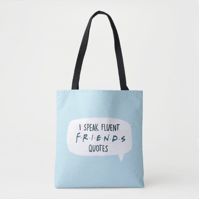 Bolsa Tote I Speak Fluent FRIENDS™ Quotes (Frente)