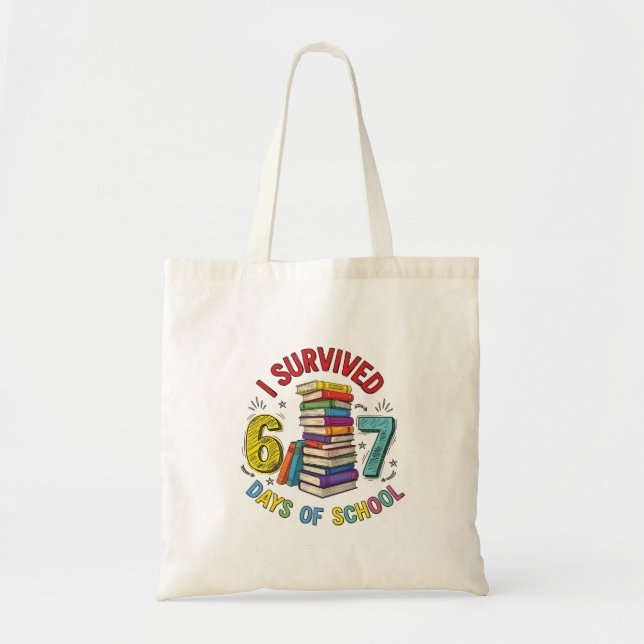Bolsa Tote I Survived 6 7 Days of School 100th Days Of School (Frente)