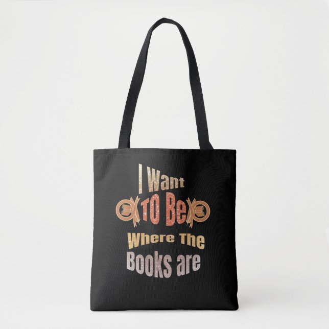 Bolsa Tote I Want to Be Where the Books are (Frente)
