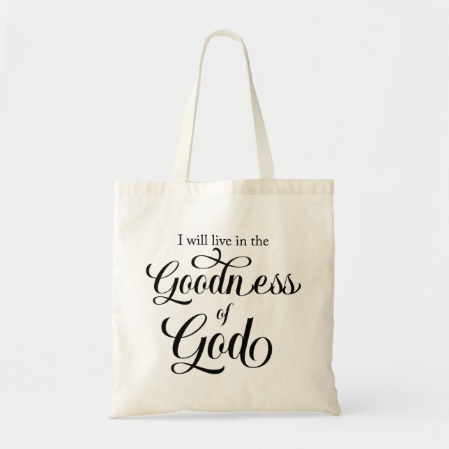 Bolsa Tote I will live in the Goodness of God Tote Bag (Frente)