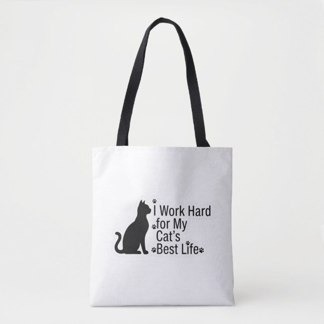 Bolsa Tote  I Work Hard for My Cat’s Best Life (Frente)
