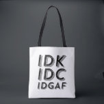 Bolsa Tote IDC IDGAF Funny Sarcasage Vintage Tipo de Retro<br><div class="desc">Vintage Retro IDC IDGAF. Vintagem engraçada, sarcástica e design retrógrada para aqueles que apreciam humor, sarcasmo, trocadilho, piadas e ditado sarcástico espirituoso. Esta mercadoria legal e intransigente da tipografia é excelente de espalhar diversão e rir. Slogan de excelente para expressar seu sentimento rabugento depois de lidar com alguns tolos e...</div>