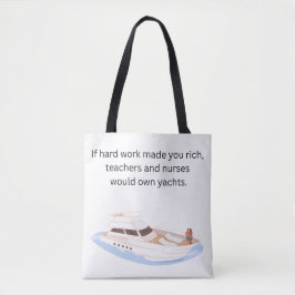 Bolsa Tote If Hard Work Made You Rich