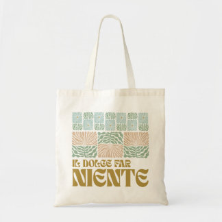 Bolsa Tote Il Dolce Far Niente Tote Bag