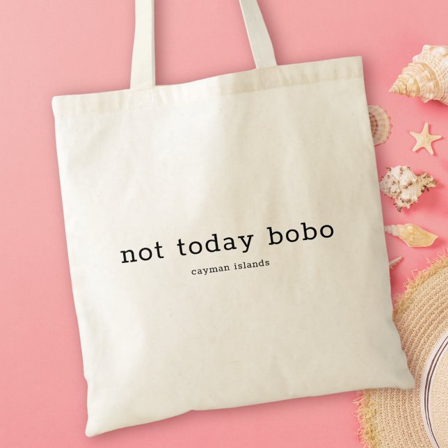 Bolsa Tote Ilhas Cayman Humorosas Hoje Não Bobo (Criador carregado)
