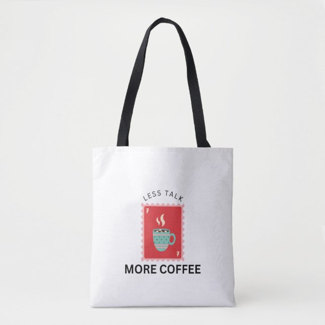 Bolsa Tote Ilustração de selo de menos conversa e mais café (Frente)