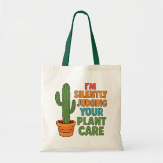 Bolsa Tote I'm Silently Judging Your Plant Care Plant Lover