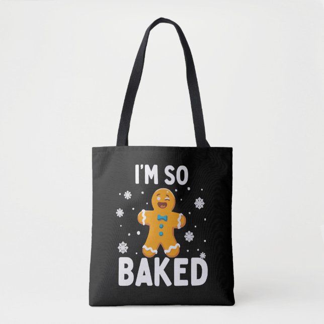 Bolsa Tote I'm So Baked Gingerbread Man Christmas Cookie Bake (Frente)