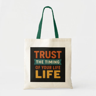 Bolsa Tote Inspirational "Trust the Timing of Your Life" Moti