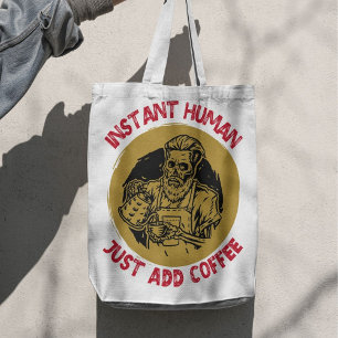 Bolsa Tote Instantâneo humano, apenas adicione café - Emergên