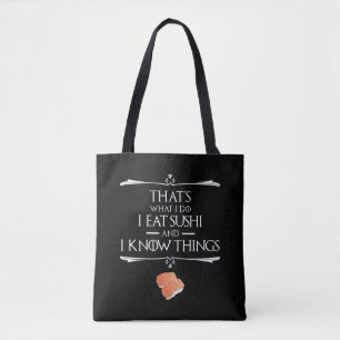 Bolsa Tote Isso É O Que Eu Faço Eu Como Sushi E Eu Sei Coisas