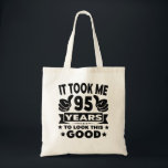 Bolsa Tote It Took Me 95 years  Funny 95th Birthday Decoratio<br><div class="desc">It Took Me 95 years  Funny 95th Birthday Decorations Party</div>