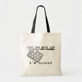 Bolsa Tote Just One More Row I'm Hooked Crochet Hook and Yarn
