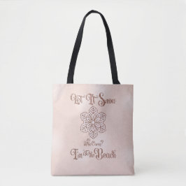 Bolsa Tote Let it Snow–Funny Christmas Beach Pink