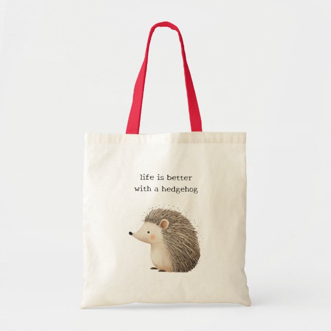 Bolsa Tote Life is better with a hedgehog  (Frente)