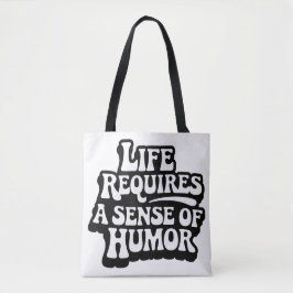 Bolsa Tote "Life Requires A Sense Of Humor"