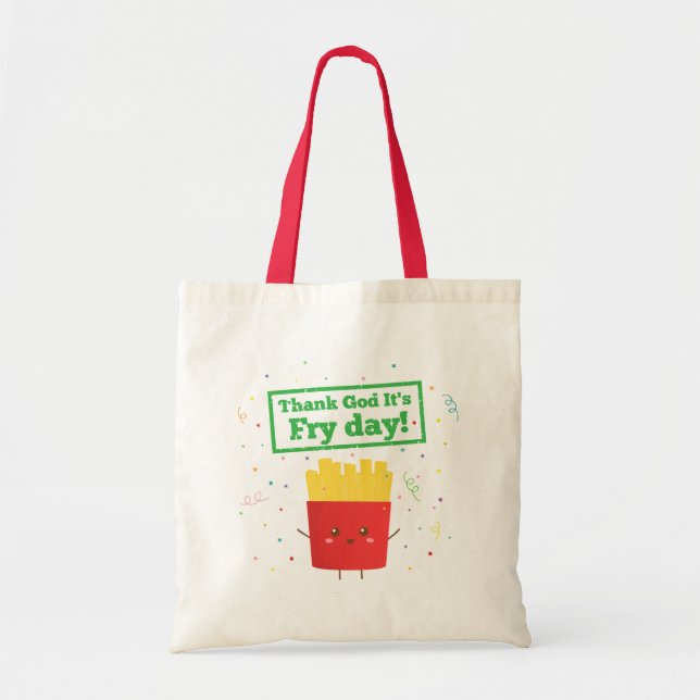 Bolsa Tote Lindo Graças a Deus É Dia de Fritura Lindo Batatas (Frente)