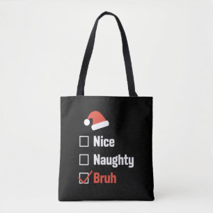 Bolsa Tote Lista de Natal Divertida Nice Naughty Bruh
