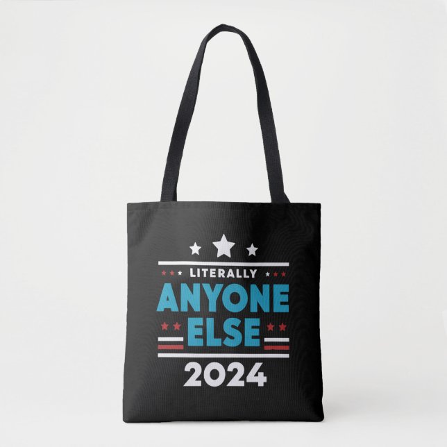 Bolsa Tote Literalmente Qualquer Outra Eleição Do Presidente  (Frente)