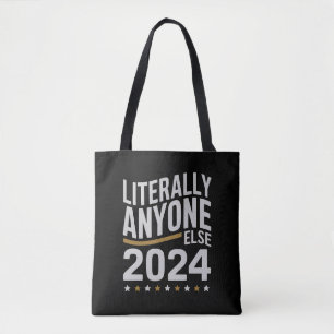 Bolsa Tote Literalmente Qualquer Outra Eleição Política 2024