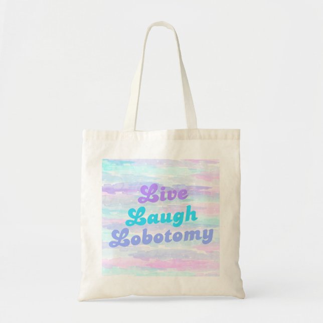 Bolsa Tote Live Laugh Lobotomy - Pastel (Frente)