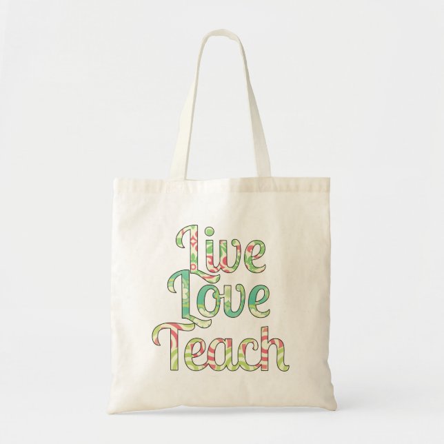 Bolsa Tote Live, Love Teach Bag (Frente)