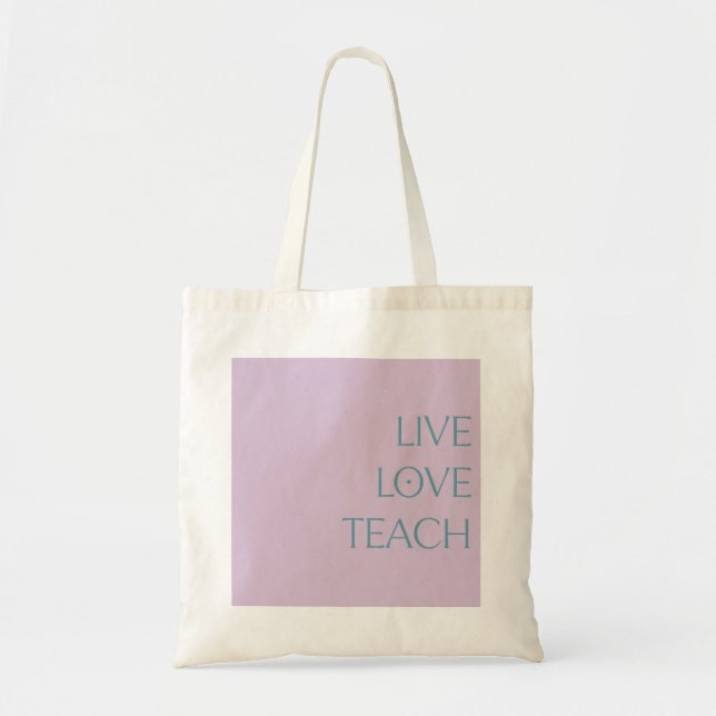 Bolsa Tote "LIVE LOVE TEACH" Pink Suave e Creme Tote Bag (Frente)