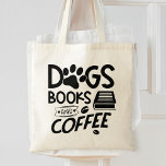 Bolsa Tote Livros de Cães Typografia de Café Dizendo Cotação<br><div class="desc">Uma tipografia diz "tote bag" para qualquer pessoa que goste de cães,  livros e café. Quem não... ?</div>