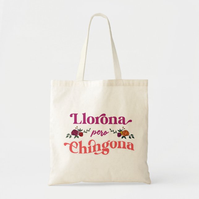 Bolsa Tote Llorona Pero Chingona Latinx Tote Bag (Frente)