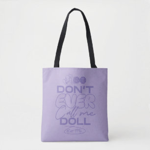 Bolsa Tote Lola "Nunca me chame de boneca"