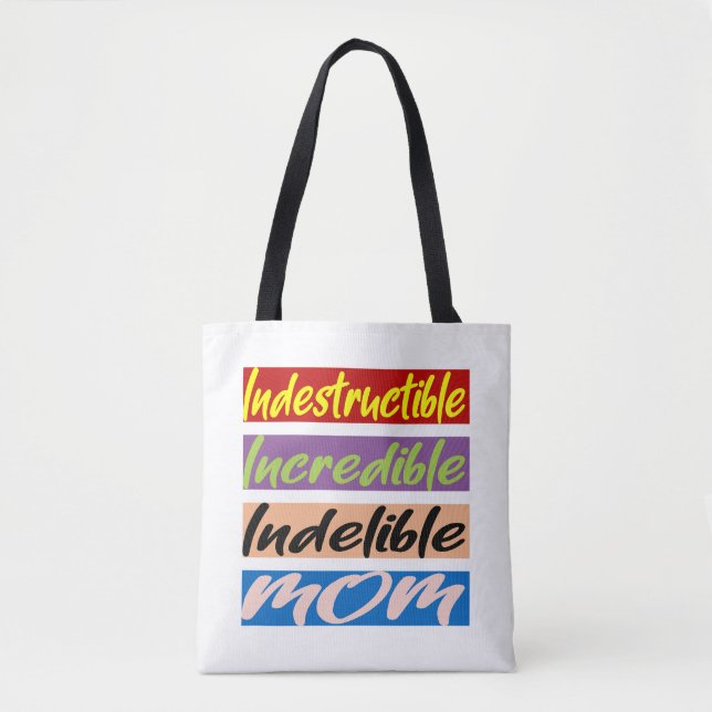 Bolsa Tote Mãe Indestrutível, Incrível, Indelível (Frente)