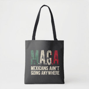 Bolsa Tote MAGA mexicanos não vai a lugar nenhum americano