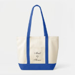 Bolsa Tote Maid of Honor Tote<br><div class="desc">Tote bag shown in natural/royal blue with text; Maid of Honor. Customize this item or buy as is.</div>
