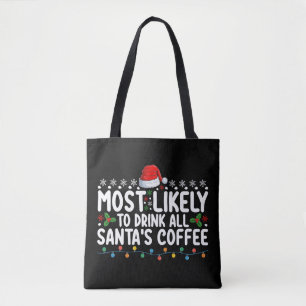 Bolsa Tote Mais Propenso a Beber Todo o Café do Papai Noel no