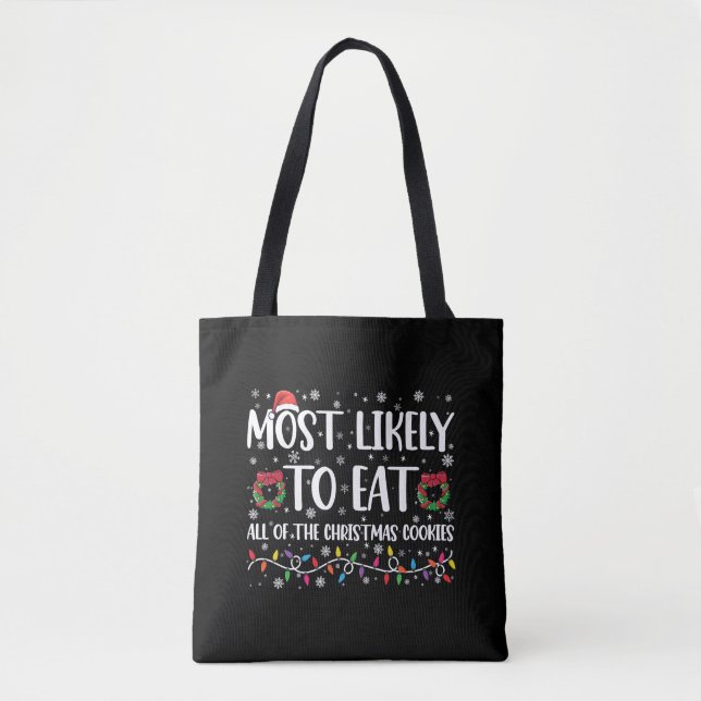 Bolsa Tote Mais Propenso a Comer Todos os Biscoitos de Natal  (Frente)