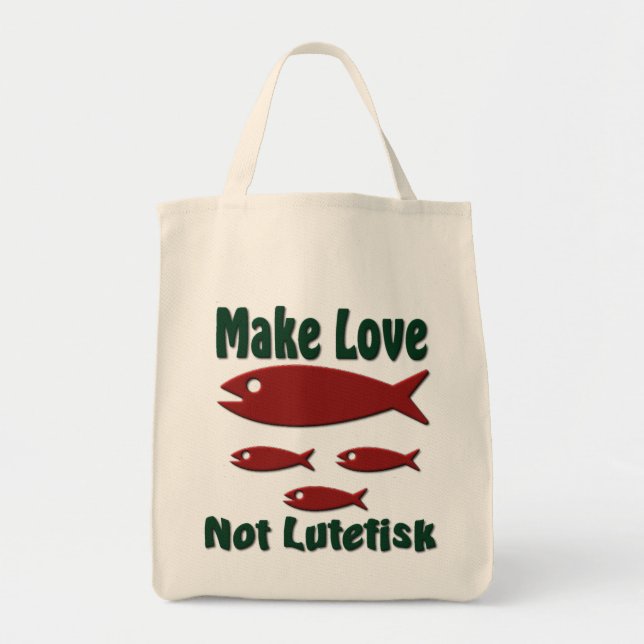 Bolsa Tote Make Love  Not Lutefisk Funny Scandinavian (Frente)