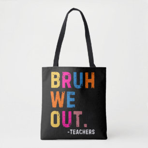 Bolsa Tote Mano, estamos fora, professores! Feliz último dia