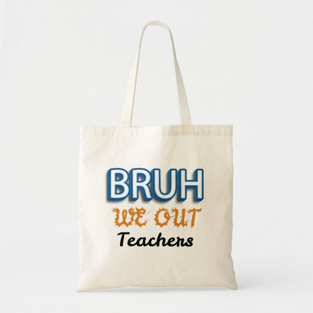 Bolsa Tote Mano, Nós Estamos Fora Professores Último dia de a (Frente)