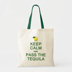 Bolsa Tote MANTENHA A CALMA & PASSE o saco do TEQUILA -