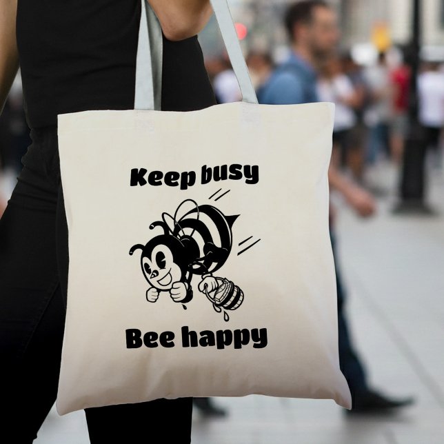 Bolsa Tote Mantenha-se Ocupado Feliz Cartoon Motivacional Bee (Criador carregado)