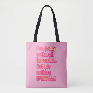 Bolsa Tote Mas eu não faço nada todos os dias