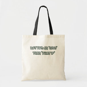 Bolsa Tote Melhor um Oops do que um E se Motivacional