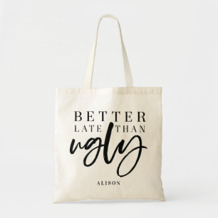 Bolsa Tote Melhore tarde do que feio