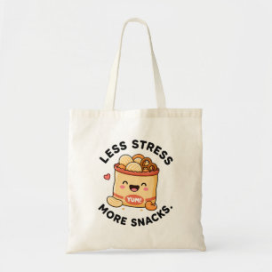 Bolsa Tote Menos Estresse Mais Lanches Design de Pun de Comid