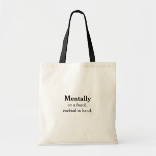 Bolsa Tote Mentalmente em uma Praia com Coquetel na Mão