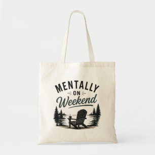 Bolsa Tote Mentalmente no Modo de Vida Relax do Fim de Semana