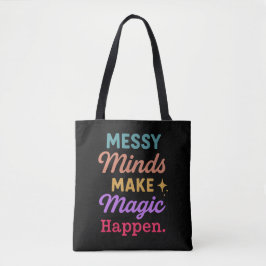 Bolsa Tote Mentes Desorganizadas Fazem a Magia Acontecer