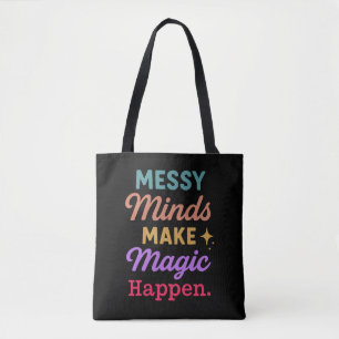 Bolsa Tote Mentes Desorganizadas Fazem a Magia Acontecer