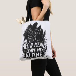 Bolsa Tote Meow Significa Me Deixar Sozinha Engraçado Citação